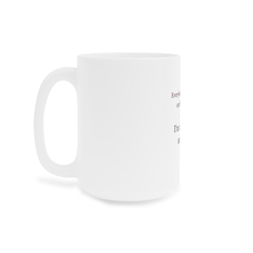 Checking on You — 15 oz Ceramic Mug